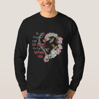 Camiseta Te Fuiste Y Olvidaste Decirle A Mi Corazón Cómo Ir
