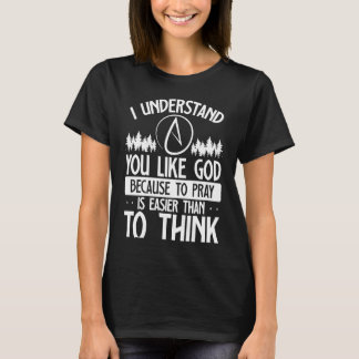 Camiseta Te gusta Dios porque rezar es más fácil que pensar