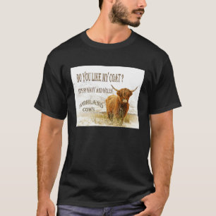 Camiseta ¿Te Gusta Mi Abrigo Vacas Altas