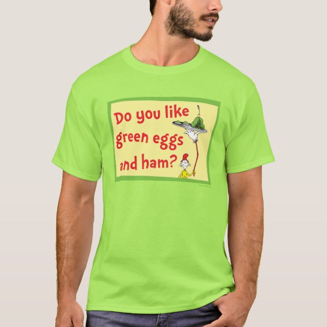 Camiseta ¿Te gustan los huevos verdes con jamón? (Anverso)
