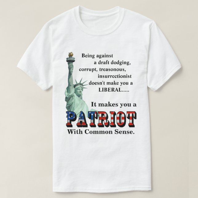 Camiseta Te hace un PATRIOTA con sentido común (Diseño del anverso)