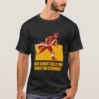 Camiseta Te Hará Más Fuerte Motivación para Bomberos