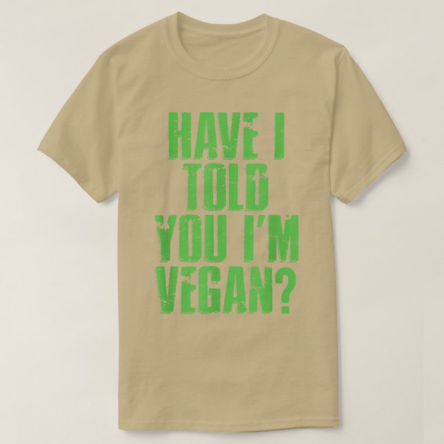 Camiseta Te he dicho que soy Vegan Guay Plant Based Diet Ve (Diseño del anverso)