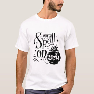 Camiseta Te he puesto un hechizo