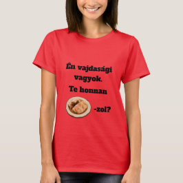 Camiseta Te honnan SZÁRMA-zol? női rövid ujjú póló