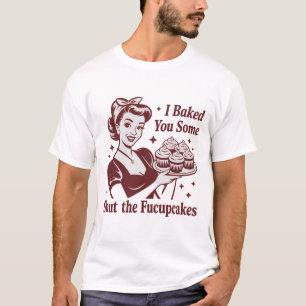 Camiseta Te Hornee Algunos Pastelitos Cállate La Boca Ama D
