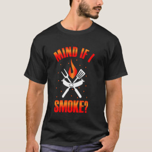 Camiseta ¿Te importa si fumo Parrilla Barbacoa Parrillada C