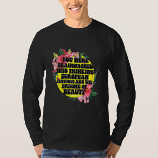 Camiseta Te Lavaron El Cerebro Para Creer Que Los Rasgos Eu