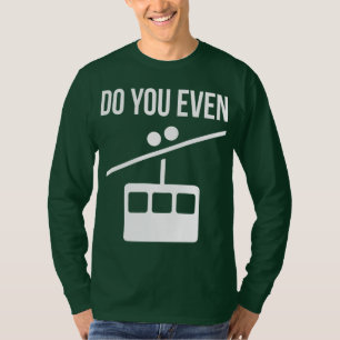 Camiseta ¿Te Levantas? (elevador de esquí)
