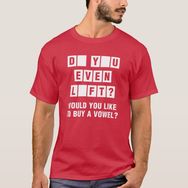 Camiseta ¿Te Levantas? ¿Te Gustaría Comprar Una Vocal? (Anverso)