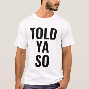CAMISETA TE LO DIJE