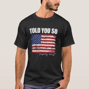 Camiseta Te lo dije Firma Teórico de la Conspiración Divert