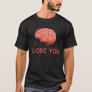 Camiseta Te Lobe Amor Cerebro Anatómico Neurología Médica D