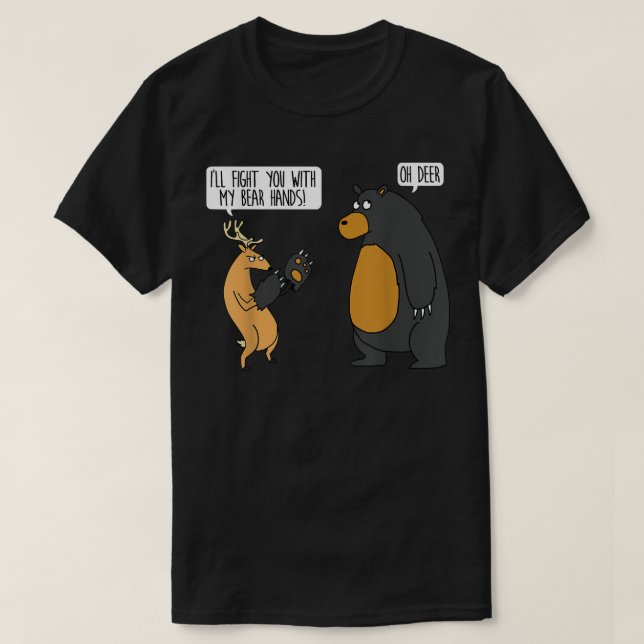 Camiseta Te lucharé con mis manos de oso oh ciervo tee funn (Diseño del anverso)