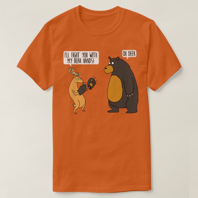 Camiseta Te lucharé con mis manos de oso oh ciervo tee funn (Diseño del anverso)