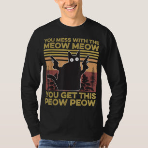 Camiseta Te Metes Con El Meow Meow Obtienes A Este Peow Peo