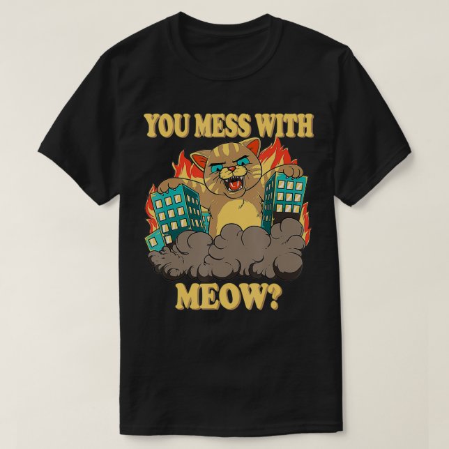Camiseta Te Metes Con El Miow Gracioso Monstruo Gato Gigant (Diseño del anverso)