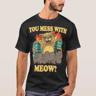 Camiseta Te Metes Con El Miow Gracioso Monstruo Gato Gigant