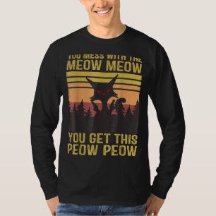 Camiseta Te Metes Con La Manera En Que Obtienes Este Gato D