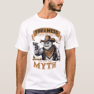 Camiseta Te metes con lo mejor, tienes el mito