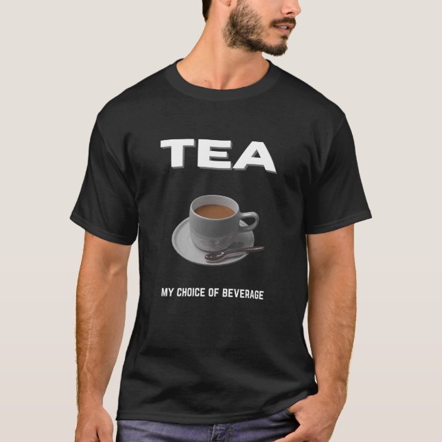 Camiseta Té mi elección de bebida (Anverso)
