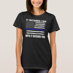 Camiseta Te Ofende Hasta Que Te Defienda La Línea Azul En B