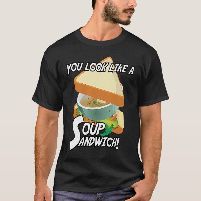 Camiseta Te Pareces A Un Sándwich De Sopa De Tema Militar (Anverso)
