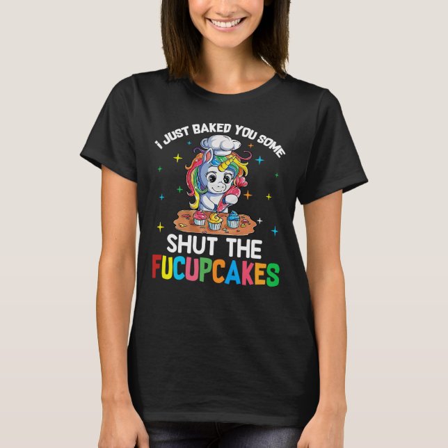 Camiseta Te Pedí Que Cerraran Los Fucupcakes Unicorn  (Anverso)