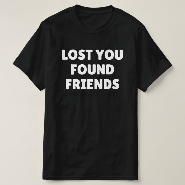 Camiseta Te Perdí Pero Encontré Amigos (Diseño del anverso)