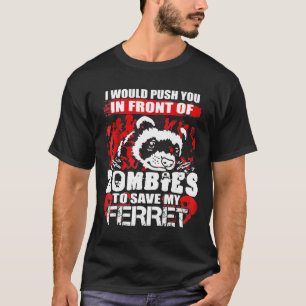 Camiseta Te Presionaría Frente A Los Zombis Para Salvar Mi 