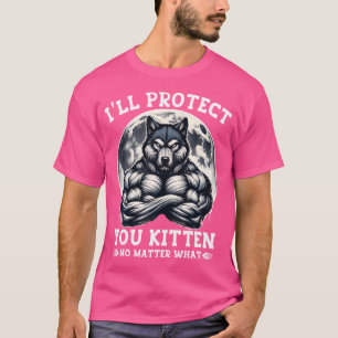 Camiseta Te Protegeré Gatito Sin Importar Lo Que Alfa Lobo