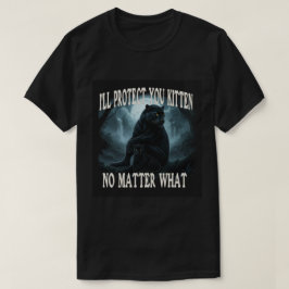 Camiseta Te protegeré gatito sin importar nada