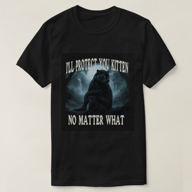 Camiseta Te protegeré gatito sin importar nada (Diseño del anverso)