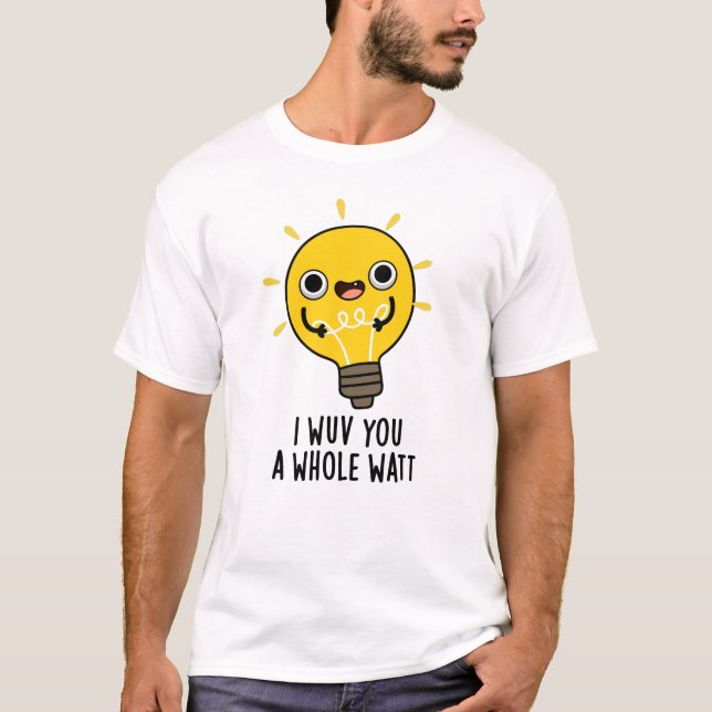 Camiseta Te Querría Un Pun De Electricidad Muy Gracioso (Anverso)