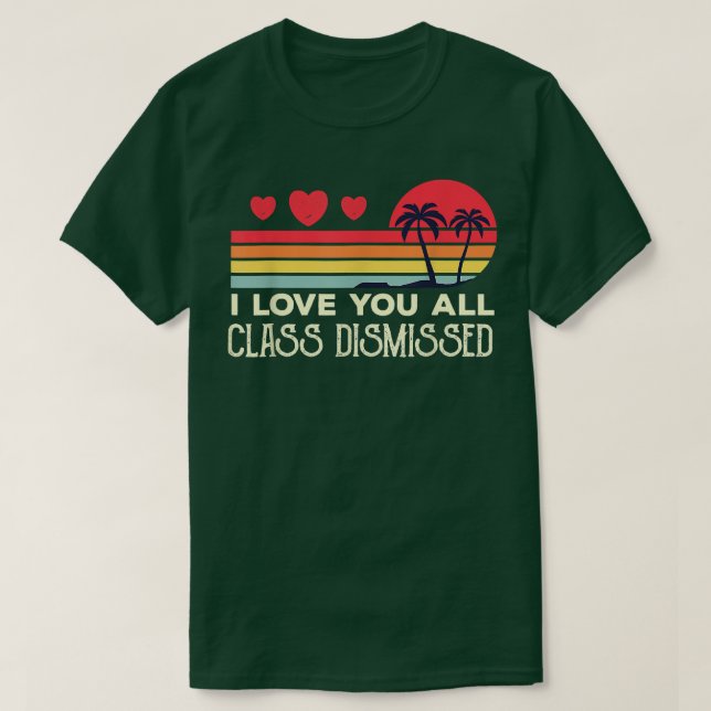 Camiseta Te Quiero A Todos Clase Terminada Profesor Último  (Diseño del anverso)