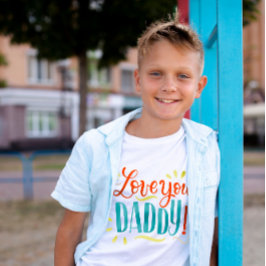 Camiseta ¡Te quiero, DADDY!