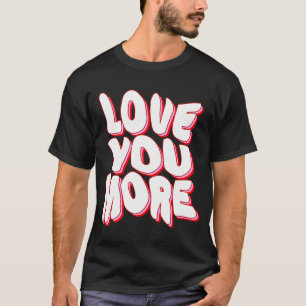 CAMISETA TE QUIERO MÁS