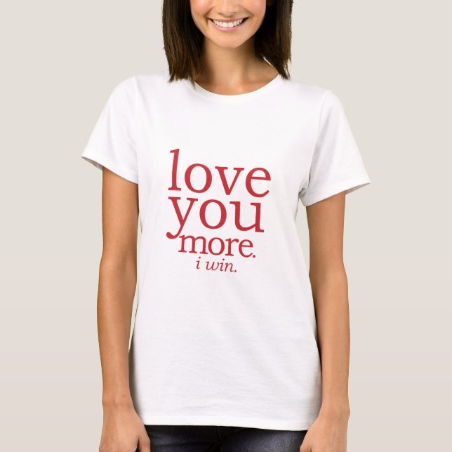 Camiseta te quiero más, ganaré (Anverso)
