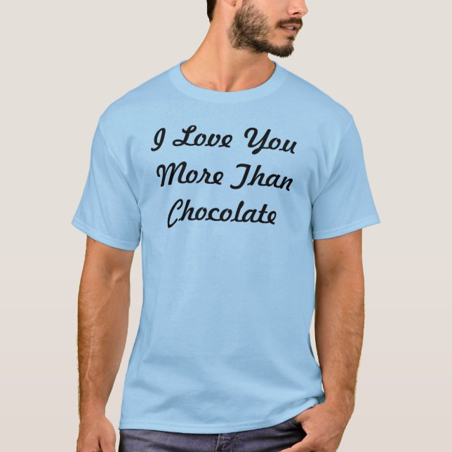 Camiseta Te Quiero Más Que Chocolate (Anverso)