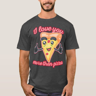 Camiseta Te Quiero Más Que Pizza1311