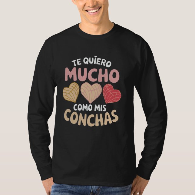 Camiseta Te Quiero Mucho Como Mis Latina Mexican Baked Past (Anverso)