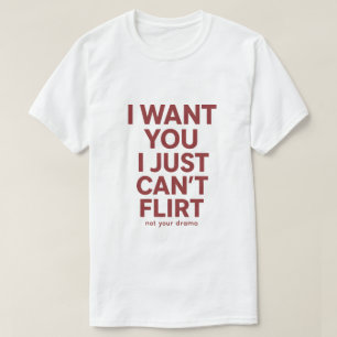 Camiseta Te quiero, simplemente no puedo coquetear cita div