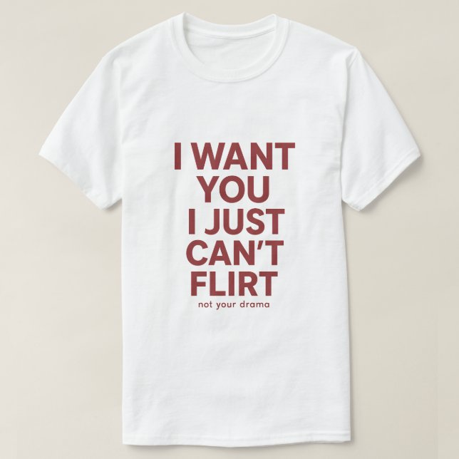 Camiseta Te quiero, simplemente no puedo coquetear cita div (Diseño del anverso)