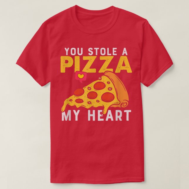 Camiseta Te robaste un trozo de mis amantes de la pizza del (Diseño del anverso)