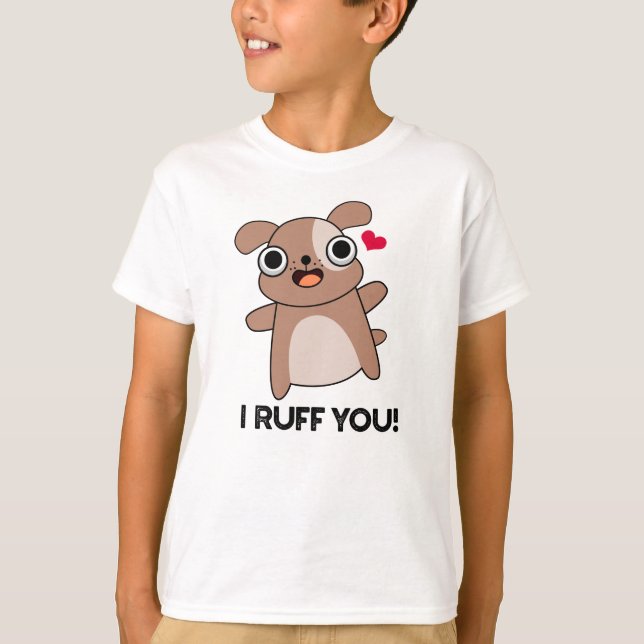Camiseta Te Ruff Divertido Perro Pun (Anverso)