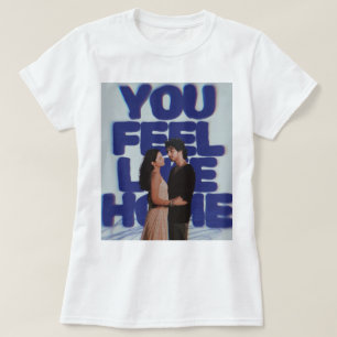 Camiseta Te Sientes Como en Casa - Póster Estético de Parej