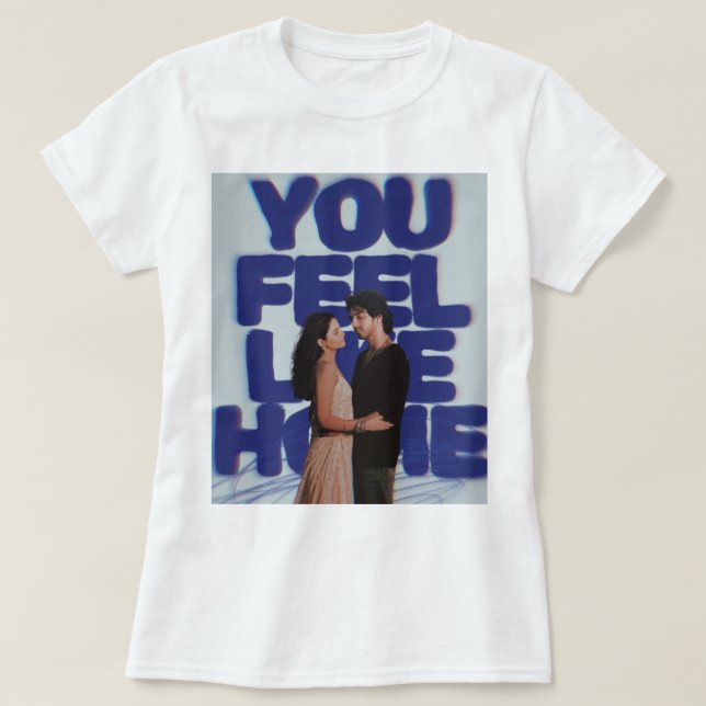 Camiseta Te Sientes Como en Casa - Póster Estético de Parej (Diseño del anverso)