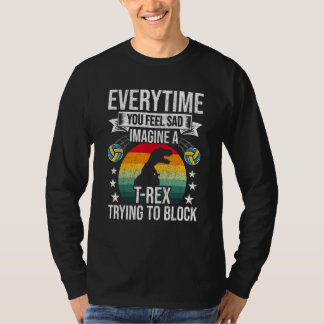 Camiseta Te Sientes Triste Imagina Un Entrenador De Voleibo