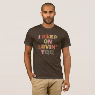 Camiseta Te sigo amando Romántico