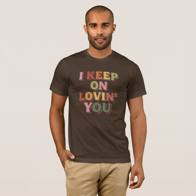 Camiseta Te sigo amando Romántico (Anverso completo)